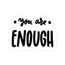 You are enough Stickers - Free miscellaneous Stickers