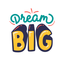 Dream big 