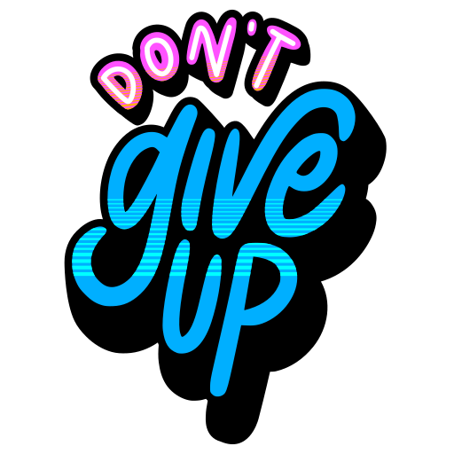 Dont give up Stickers - Free miscellaneous Stickers