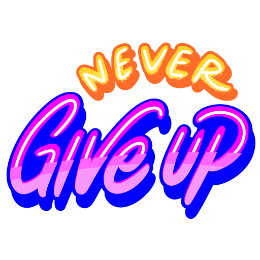 Never give up Stickers - Free miscellaneous Stickers