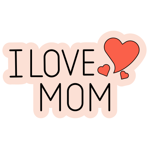 I Love You Mom Best Mom Ever Sticker - I Love You Mom Love You