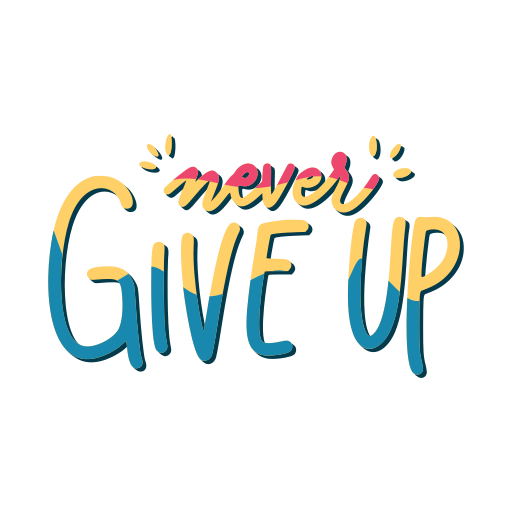 Never give up Stickers - Free miscellaneous Stickers